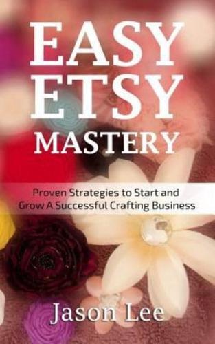 Easy Etsy Mastery