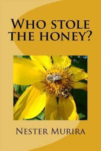 Who Stole the Honey?