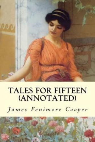 Tales for Fifteen (Annotated)