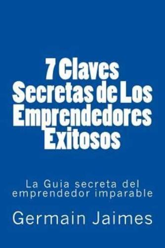 7 Claves Secretas De Los Emprendedores Exitosos