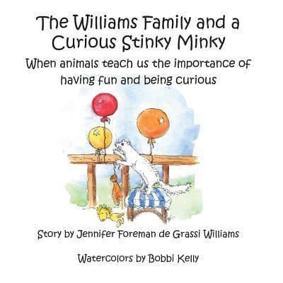 The Williams Family and a Curious Stinky Minky