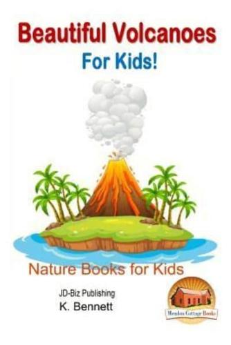 Beautiful Volcanoes For Kids!