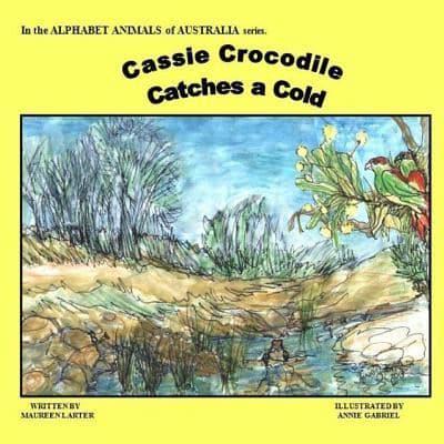 Cassie Crocodile Catches a Cold