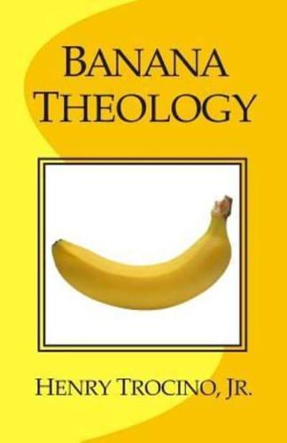 Banana Theology