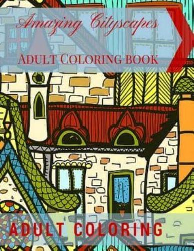 Amazing Cityscapes Adult Coloring Book