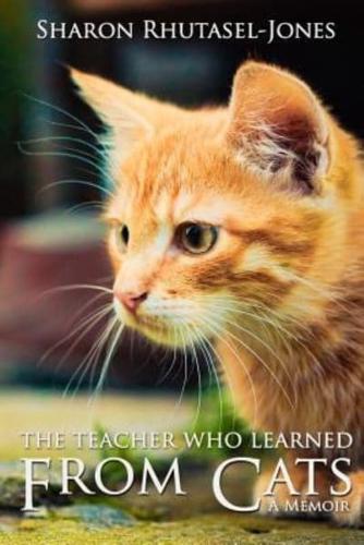 The Teacher Who Learned from Cats