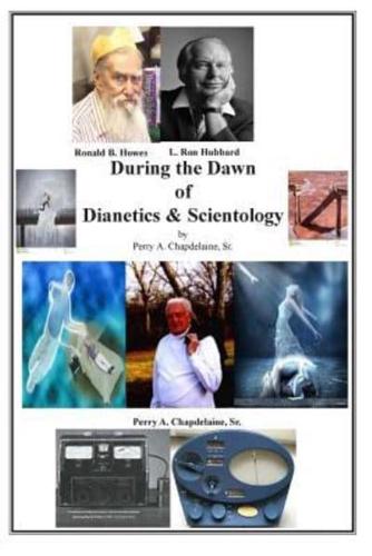 During the Dawn of Dianetics and Scientology