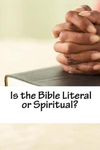 Is The Bible Literal or Spiritual?