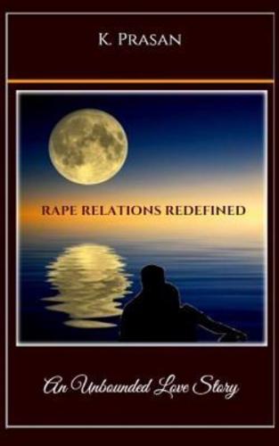 Rape Relations Redefined