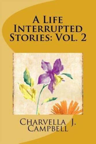 A Life Interrupted Stories