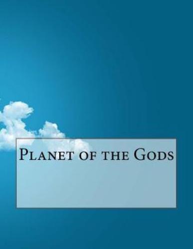 Planet of the Gods