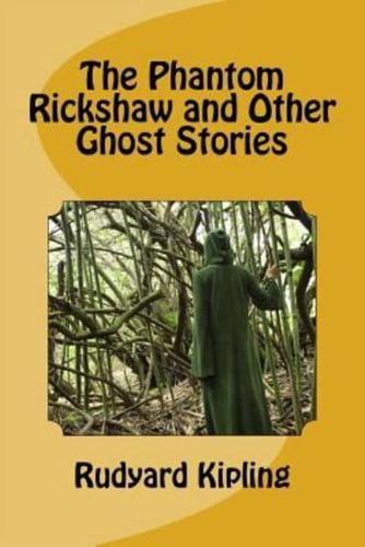 The Phantom Rickshaw and Other Ghost Stories