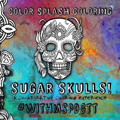 Color Splash Coloring Sugar Skulls!