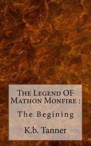 The Legend OF Mathon Monfire