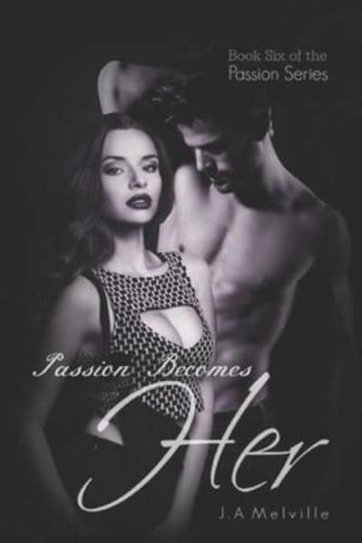 Passion Becomes Her