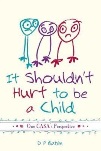 It Shouldn't Hurt to Be a Child