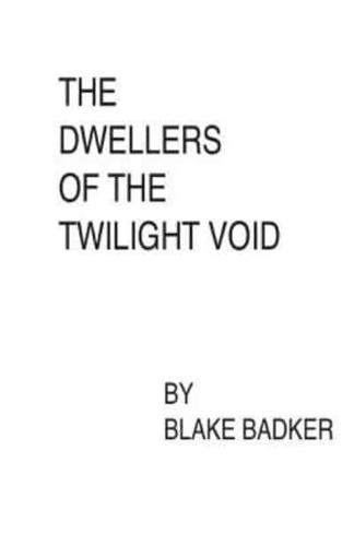 The Dwellers of The Twilight Void