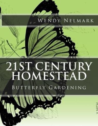 21st Century Homestead Butterfly Gardening