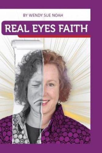Real Eyes Faith
