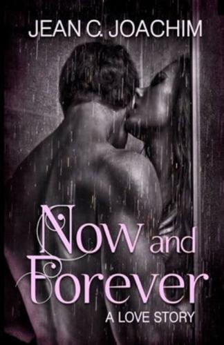 Now and Forever 1, A Love Story