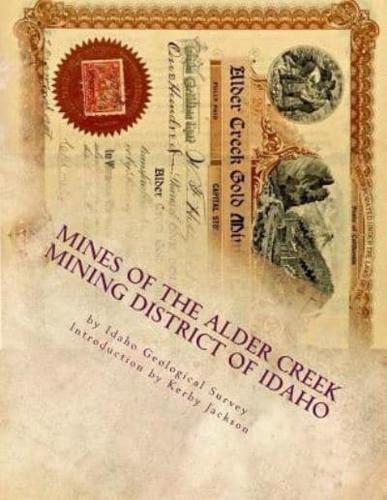 Mines of the Alder Creek Mining District of Idaho