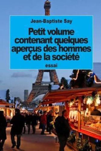 Petit Volume Contenant Quelques Aperçus Des Hommes Et De La Société