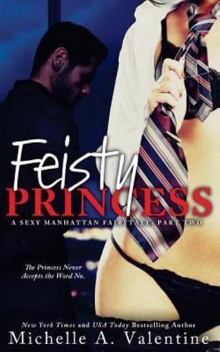 Feisty Princess (A Sexy Manhattan Fairytale