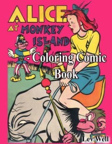 Alice At Monkey Island - Coloring Comic Book
