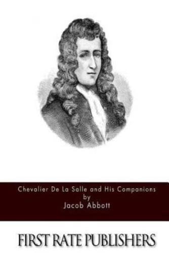 Chevalier De La Salle and His Companions