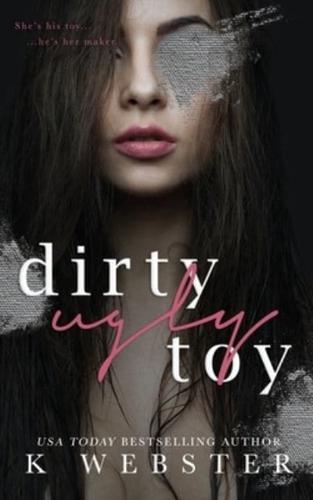 Dirty Ugly Toy