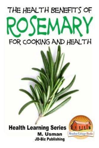 Health Benefits of Rosemary For Cooking and Health