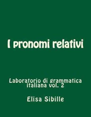 Laboratorio di grammatica italiana: i pronomi relativi