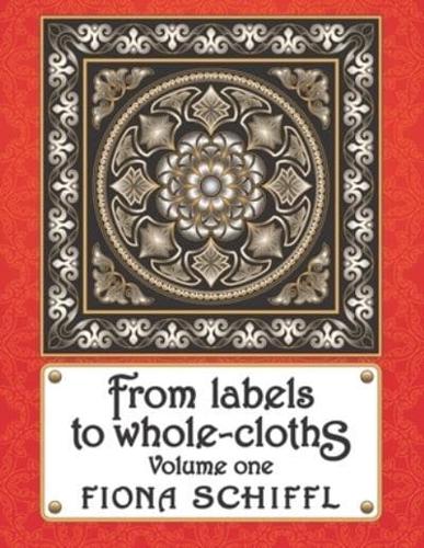 From Labels to Whole-Cloths
