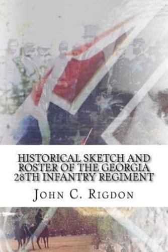 Historical Sketch and Roster Of The Georgia 28th Infantry Regiment