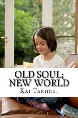 Old Soul; New World