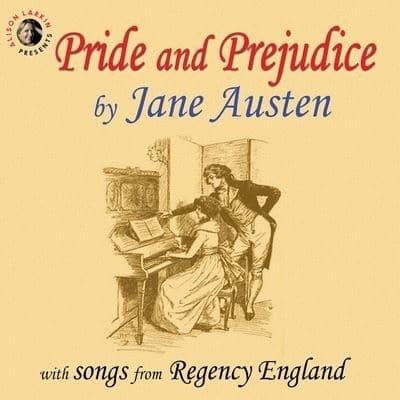 Pride and Prejudice With Songs from Regency England Lib/E