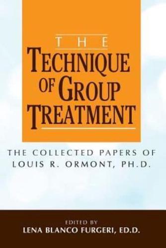 The Technique of Group Treatment