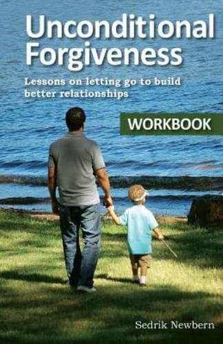 Unconditional Forgiveness Workbook