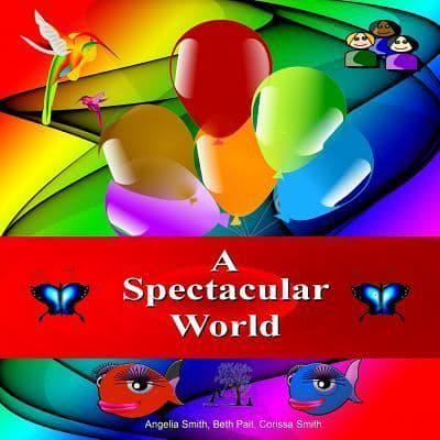 A Spectacular World