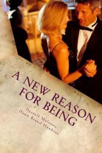 A New Reason For Being