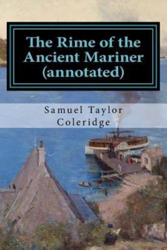 The Rime of the Ancient Mariner (Annotated)