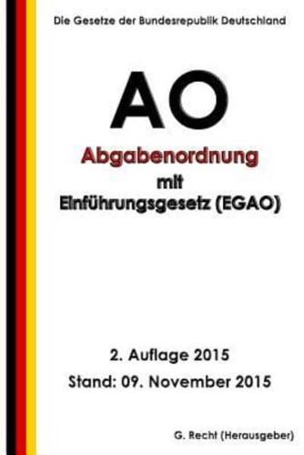 Abgabenordnung (AO) Mit Einführungsgesetz (EGAO), 2. Auflage 2015