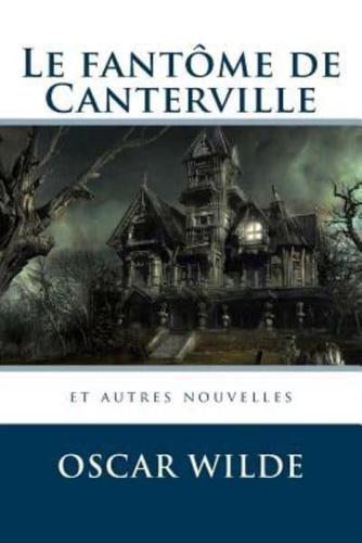Le Fantôme De Canterville Et Autres Nouvelles