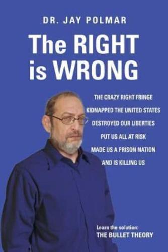 The RIGHT Is WRONG