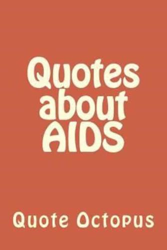 Quotes About AIDS
