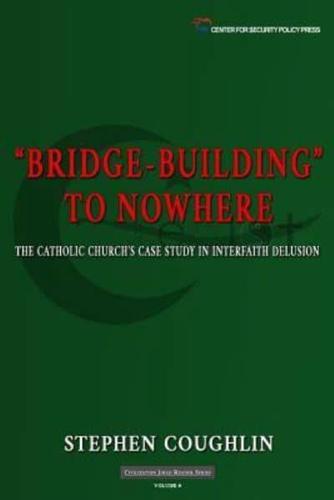 "Bridge-Building" to Nowhere