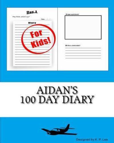 Aidan's 100 Day Diary