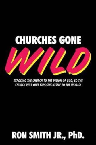 Churches Gone Wild