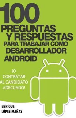 100 Preguntas Y Respuestas Para Trabajar Como Desarrollador Android