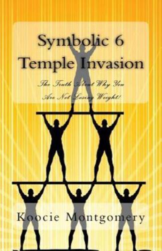Symbolic 6 Temple Invasion